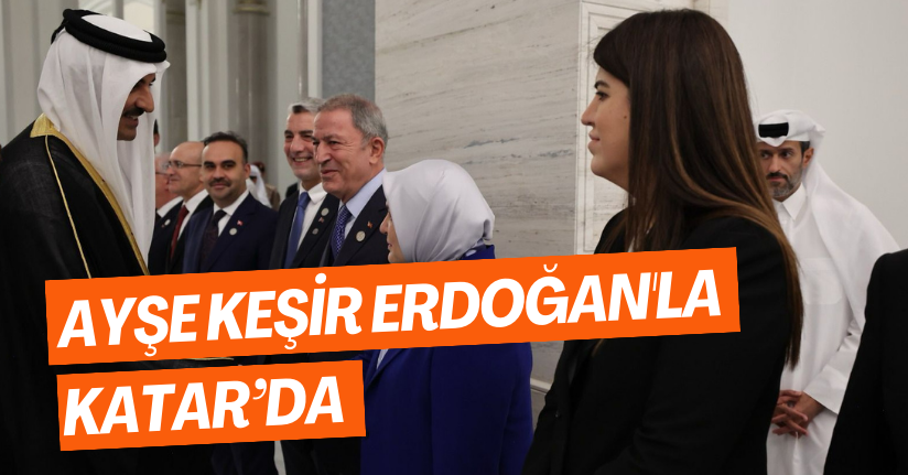 Ayşe Keşir, Cumhurbaşkanı Erdoğan'la, Katar’da