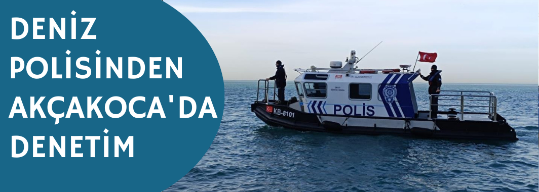 Deniz Polisinden Akçakoca'da Denetim