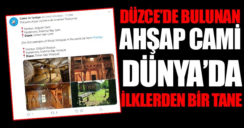Dünya’da ahşap caminin ilk örneklerinden birisi Düzce’de