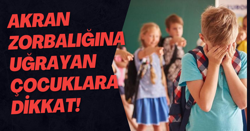 Akran Zorbalığına Uğrayan Çocuklara Dikkat!