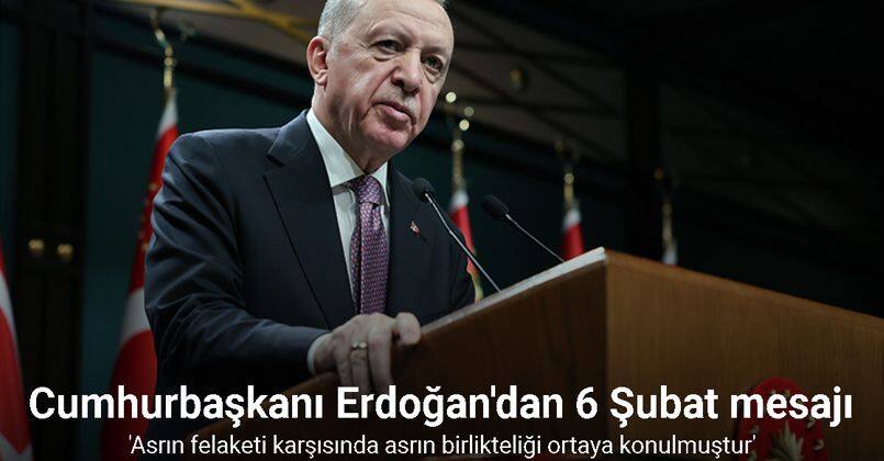 Cumhurbaşkanı Erdoğan: “Asrın felaketi karşısında asrın birlikteliği ortaya konulmuştur”