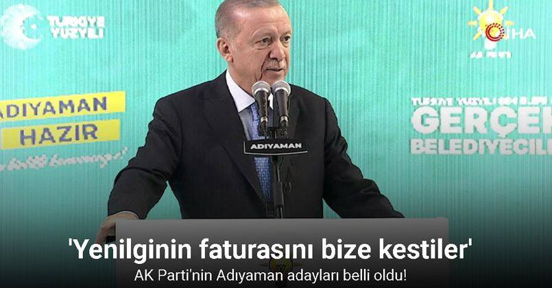 AK Parti'nin Adıyaman adayları belli oldu!