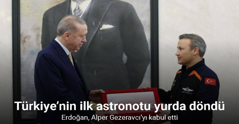 Cumhurbaşkanı Recep Tayyip Erdoğan, Türkiye’nin ilk Astronotu Alper Gezeravcı’yı kabul etti