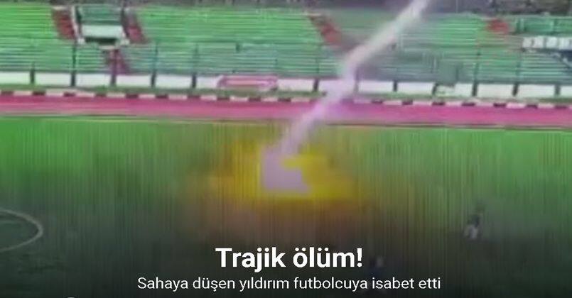 Endonezya’da sahaya yıldırım düştü, futbolcu hayatını kaybetti