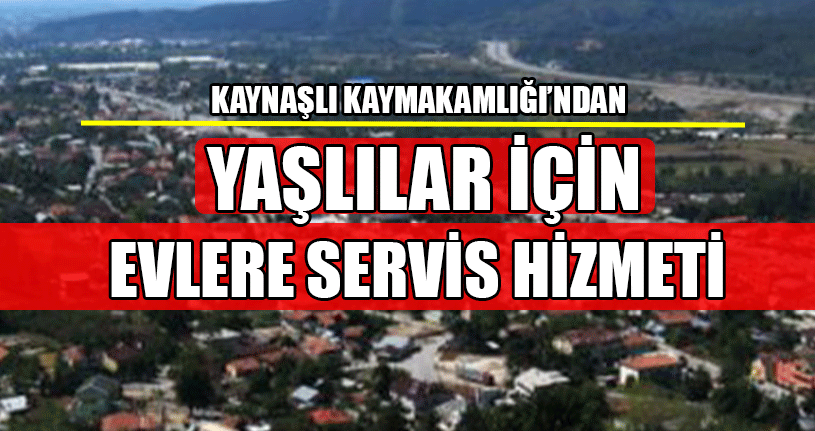  65 Yaş Üzeri Vatandaşlar İçin Evlere Servis Hizmeti 