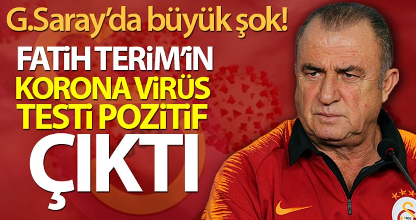 Fatih Terim: 'Bugün yapılan test sonuçlarına göre korona virüs sonucum pozitif çıkmıştır'