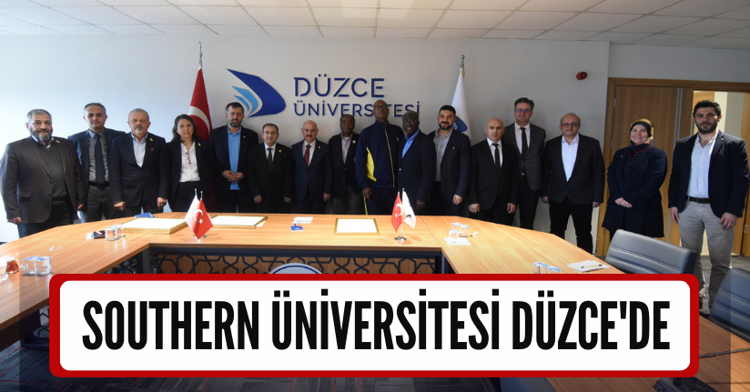 Southern Üniversitesi Düzce'de