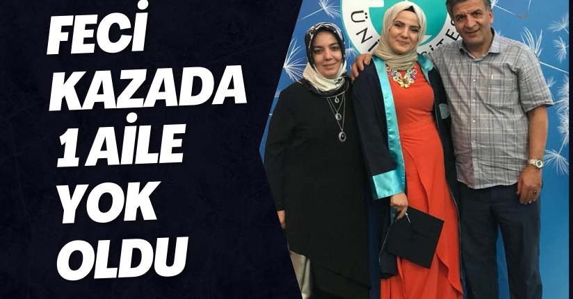 Feci Kazada 1 Aile Yok Oldu