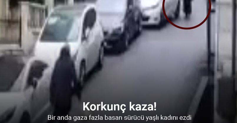 Eyüpsultan’da feci kaza kamerada: Bir anda gaza fazla basan sürücü yaşlı kadını ezdi