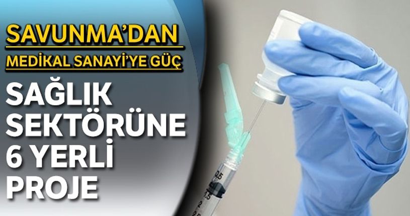 Sağlık sektörüne altı yerli proje