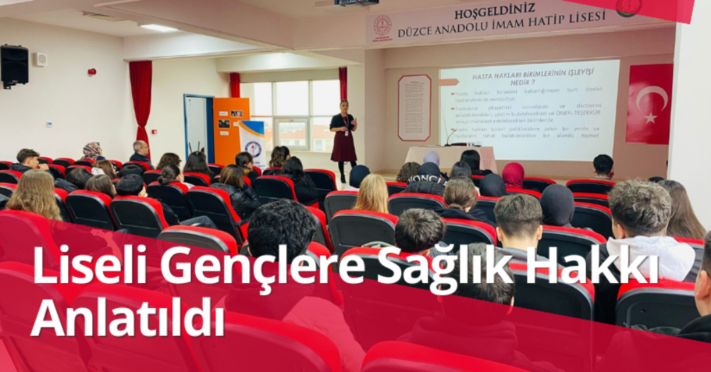 Liseli Gençlere Sağlık Hakkı Anlatıldı