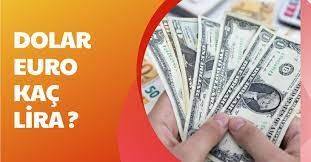 Dolar ne kadar oldu, euro kaç TL? 
