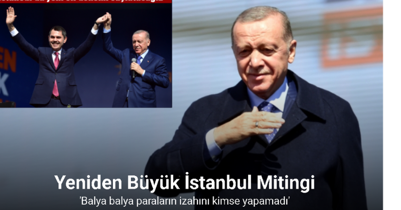 Cumhurbaşkanı Erdoğan “Murat Kurum ile İstanbul’da yeni bir dönemi başlatacağız”