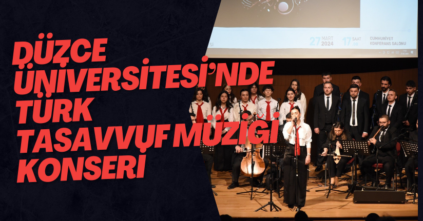 Düzce Üniversitesi’nde Türk Tasavvuf Müziği Konseri