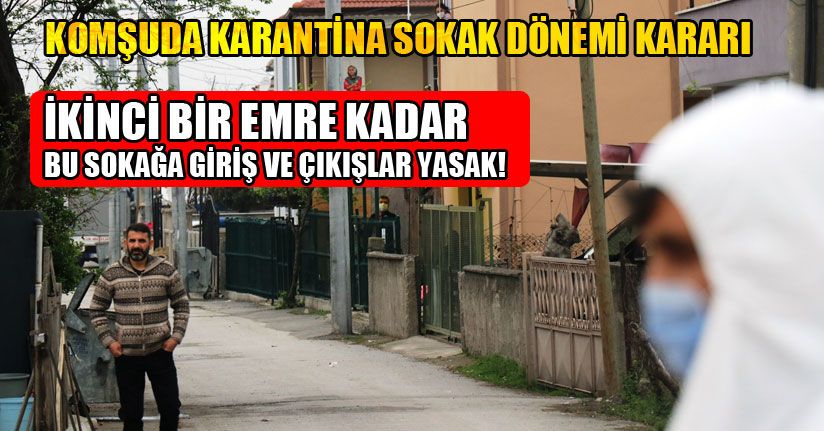 Şehir Merkezinde Bir Sokak Karantina Altına Alındı 