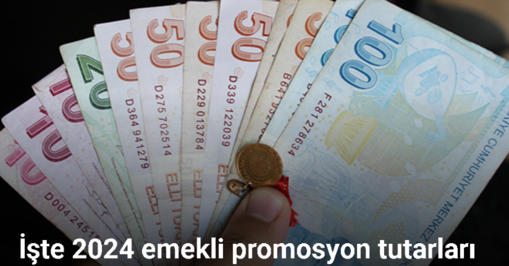 2024 emekli promosyon tutarları