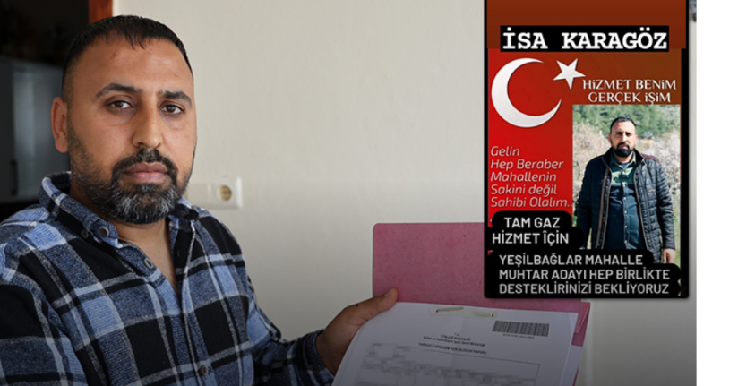 Seçimi kazanıp mazbatası iptal edilen muhtar adayı: 