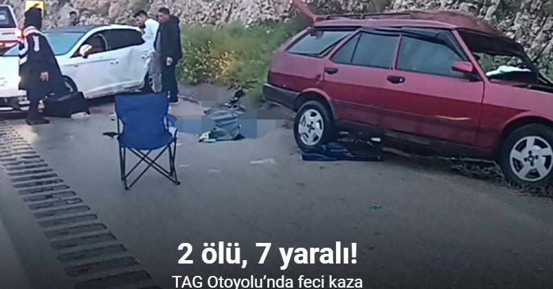Tarsus-Adana-Gaziantep Otoyolu’nda feci kaza: 2 ölü, 7 yaralı