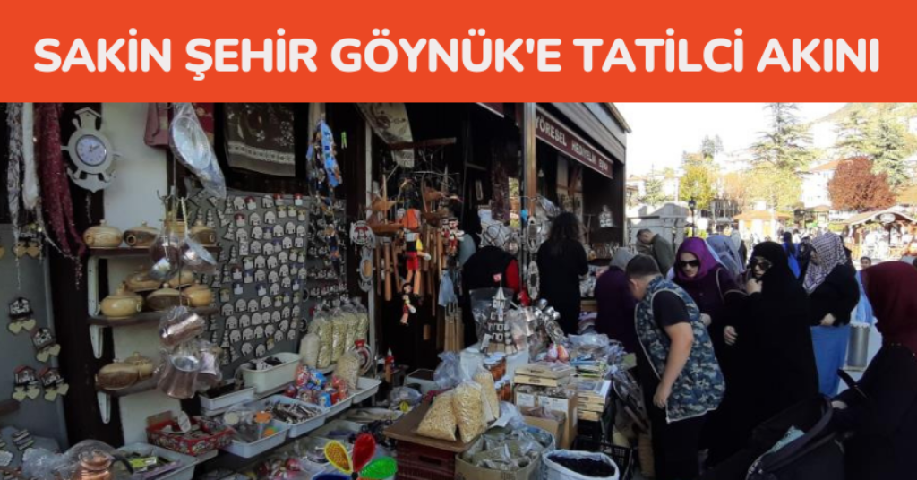 Sakin şehir Göynük'e tatilci akını