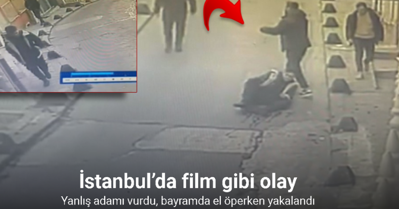 İstanbul’da film gibi olay kamerada: Yanlış adamı vurdu, bayramda el öperken yakalandı