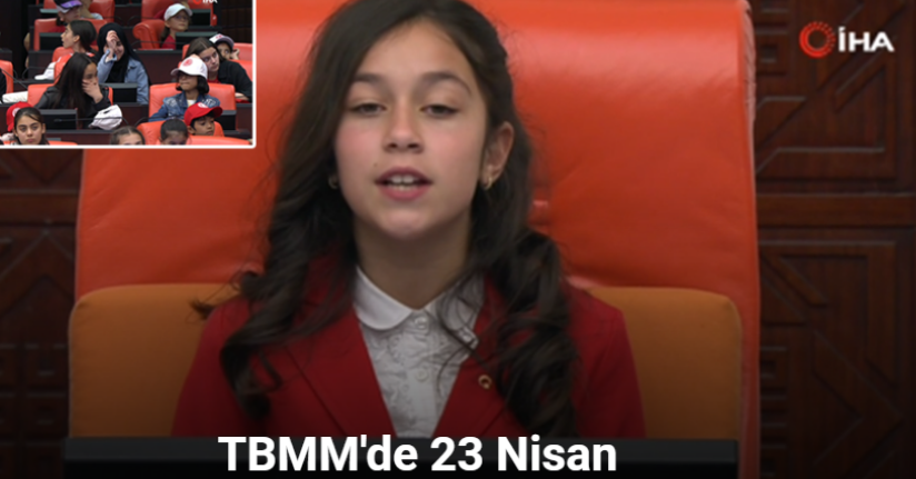 TBMM’de 23 Nisan Çocuk Özel Oturumu gerçekleştirildi