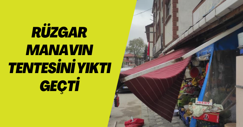 Rüzgar, manavın tentesini yıktı geçti