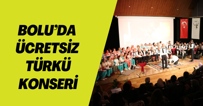  Bolu’da ücretsiz türkü konseri