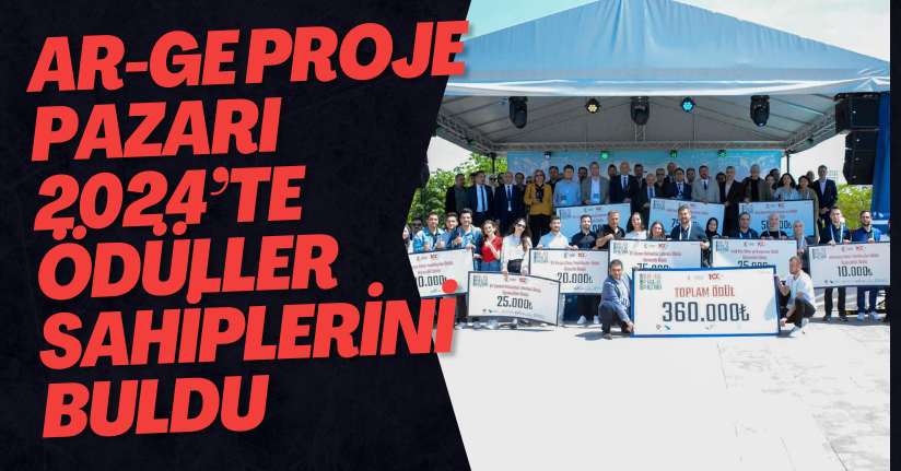 AR-GE Proje Pazarı 2024’te Ödüller Sahiplerini Buldu