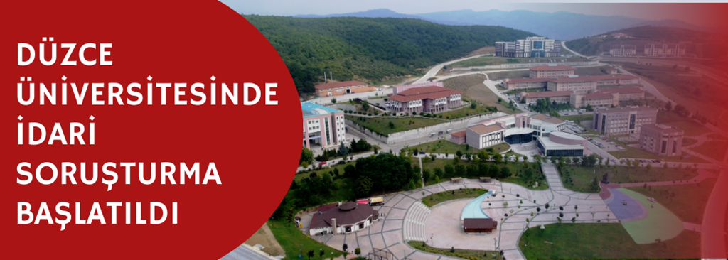 Düzce Üniversitesi'nde İdari Soruşturma Başlatıldı