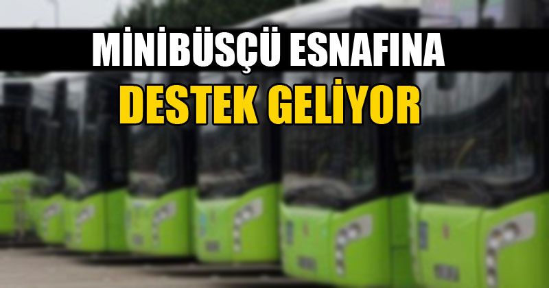 Minibüsçü Esnafına Destek Geliyor