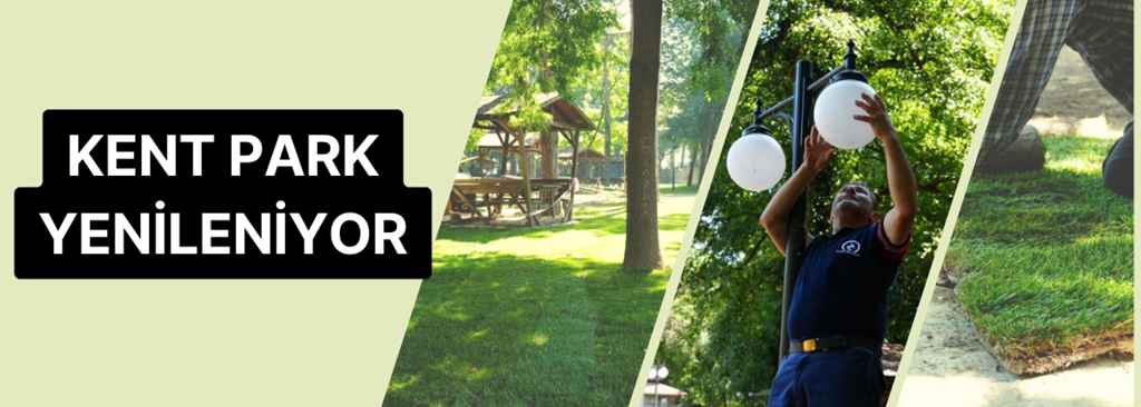 Kent Park Yenileniyor