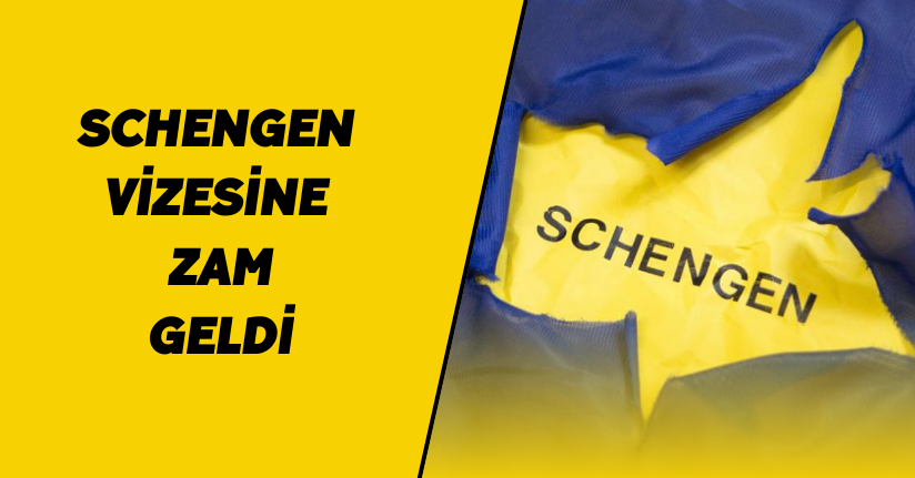 Schengen vizesine zam geldi