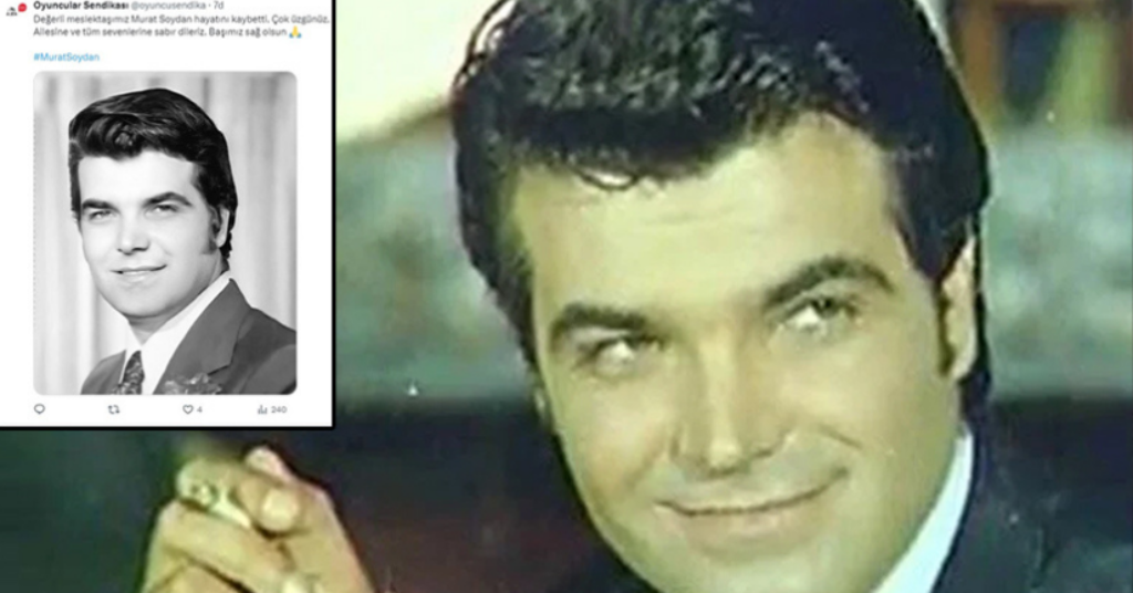Yeşilçam’ın usta ismi Murat Soydan hayatını kaybetti