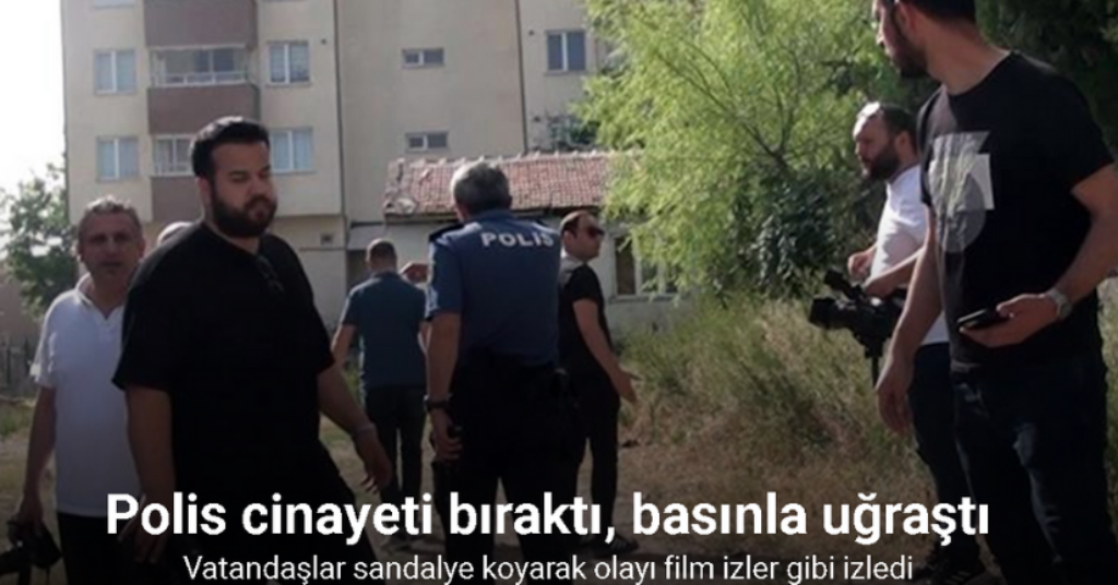 Polis cinayeti bıraktı, basınla uğraştı