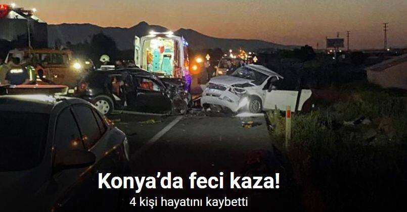 Konya’da 2 otomobil çarpıştı: 4 ölü, 2 çocuk yaralı