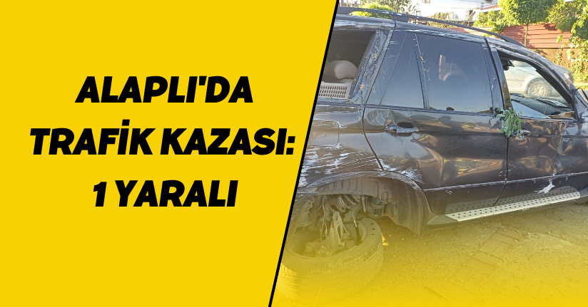 Alaplı'da Trafik Kazası: 1 Yaralı