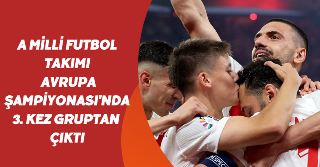 A Milli Futbol Takımı, Avrupa Şampiyonası'nda 3. kez gruptan çıktı