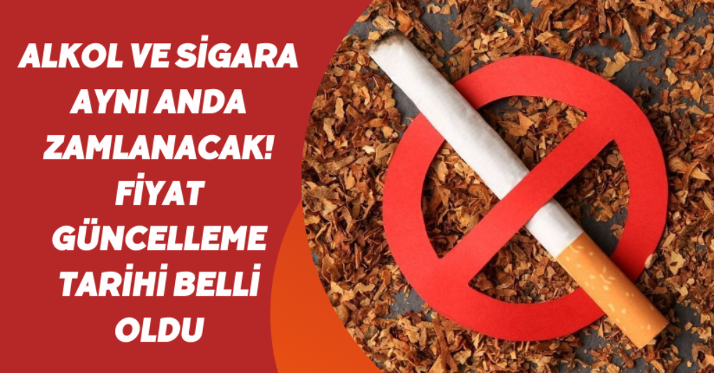 Alkol ve sigara aynı anda zamlanacak! Fiyat güncelleme tarihi belli oldu