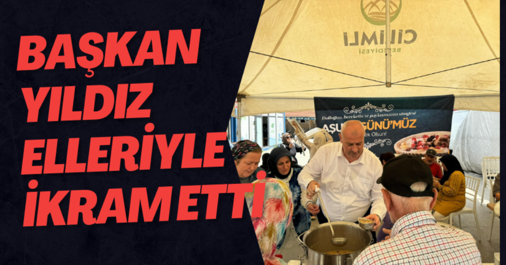 Başkan Yıldız Elleriyle İkram Etti