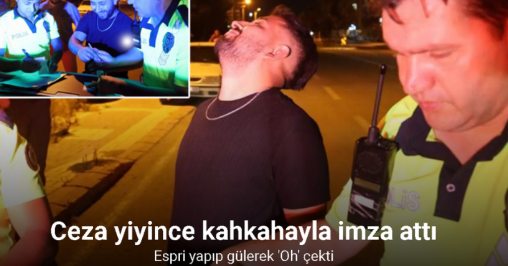 Ceza yiyince kahkahayla imza attı, espri yapıp gülerek “Oh” çekti
