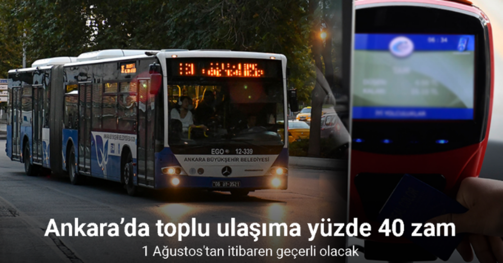 Ankara’da toplu ulaşıma yüzde 40 zam