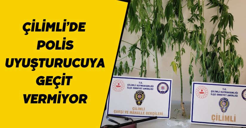 Çilimli’de polis uyuşturucuya geçit vermiyor