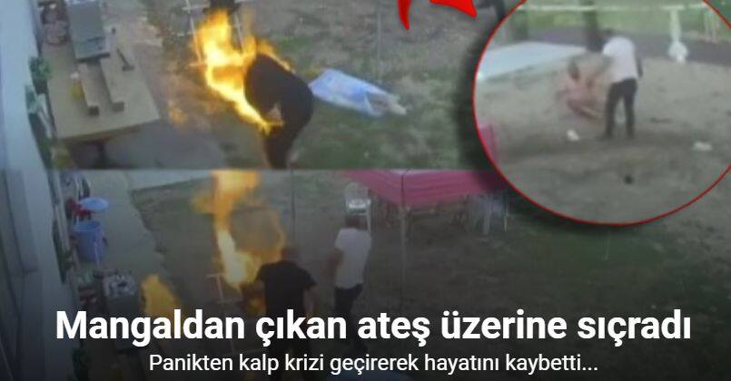 Mangaldan çıkan ateş üzerine sıçradı, kalp krizi geçirerek hayatını kaybetti... O anlar kamerada