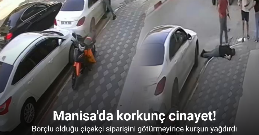 Manisa’daki çiçekçi cinayeti kamerada