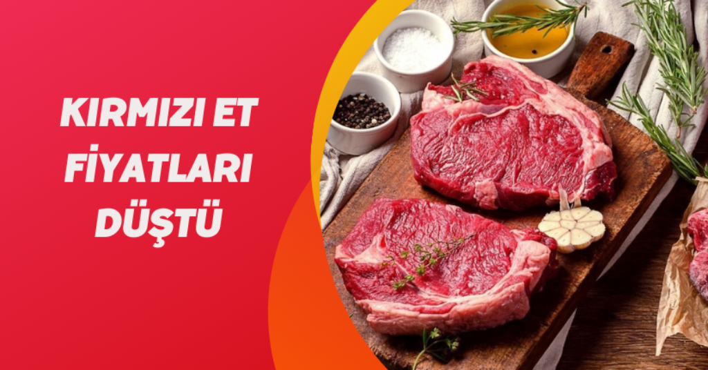 Kırmızı et fiyatları düştü