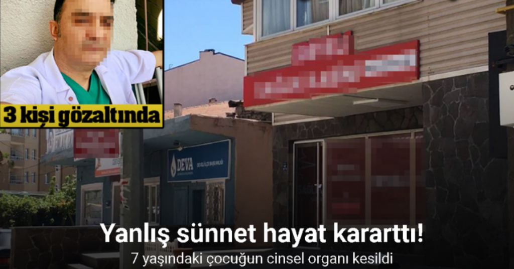 Yanlış sünnet hayat kararttı; 7 yaşındaki çocuğun cinsel organı kesildi