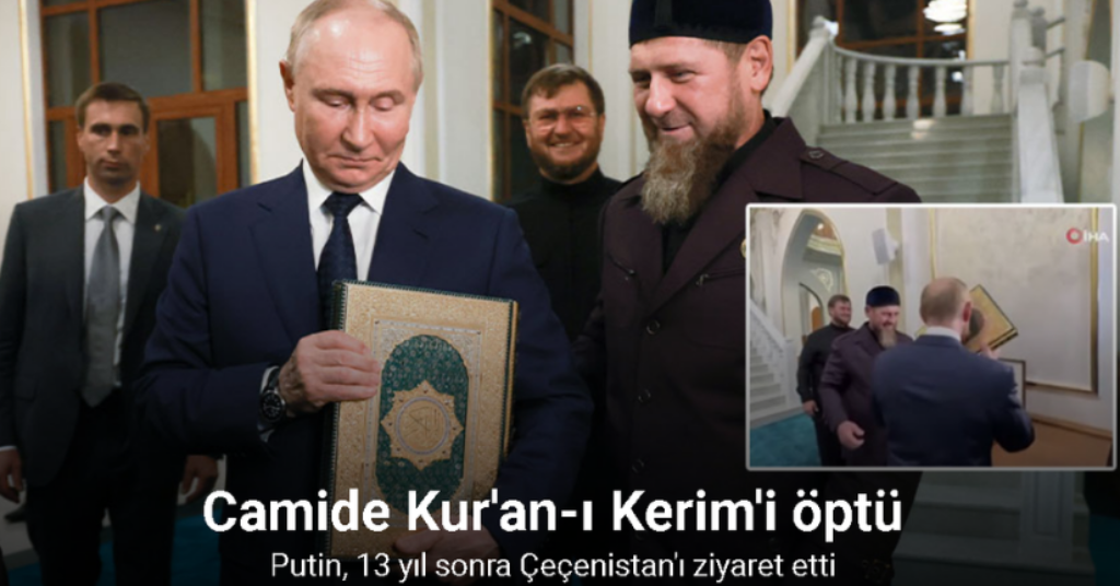 Putin'in camide Kuran-ı Kerim'i öptüğü anlar dikkat çekti