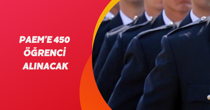 PAEM’e 450 öğrenci alınacak