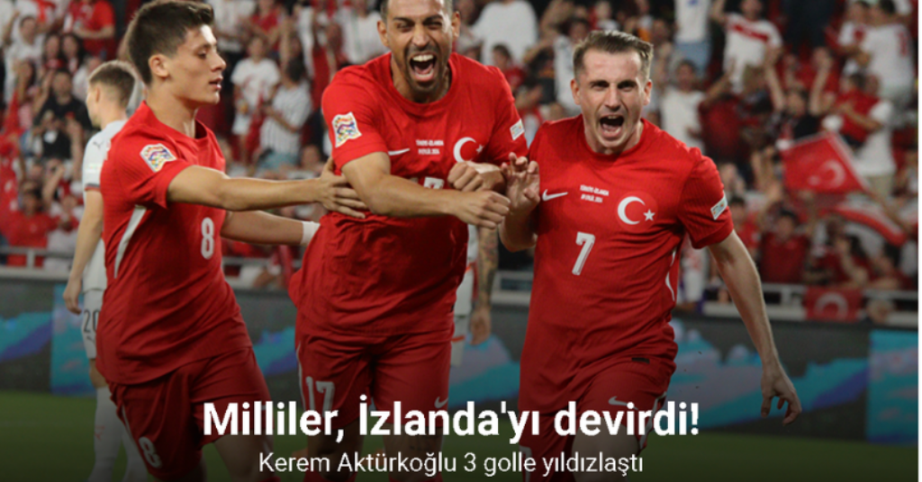 Milliler, İzlanda'yı devirdi! Kerem Aktürkoğlu 3 golle yıldızlaştı