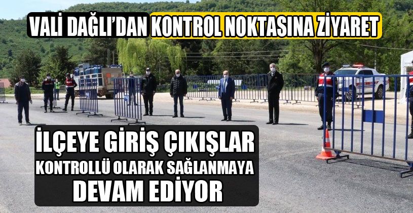 Vali Dağlı’dan Kontrol Noktasına Ziyaret